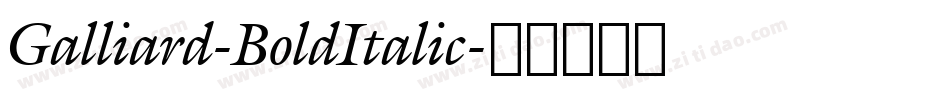 Galliard-BoldItalic字体转换