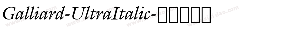 Galliard-UltraItalic字体转换