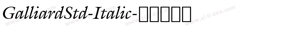 GalliardStd-Italic字体转换