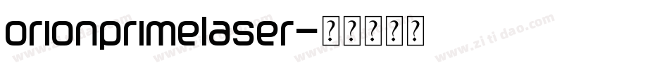 orionprimelaser字体转换