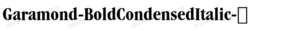 Garamond-BoldCondensedItalic字体转换