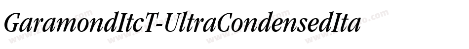 GaramondItcT-UltraCondensedItalic字体转换