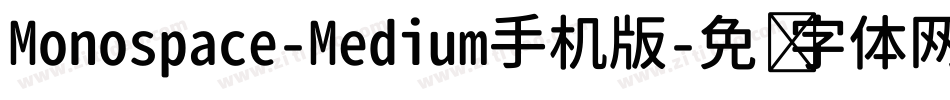 Monospace-Medium手机版字体转换