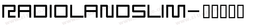 RADIOLANDSLIM字体转换