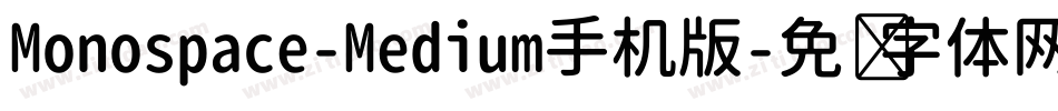 Monospace-Medium手机版字体转换