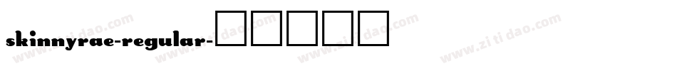SkinnyRae-Regular字体转换