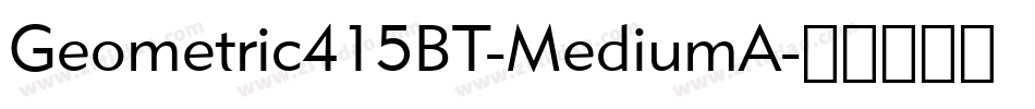 Geometric415BT-MediumA字体转换