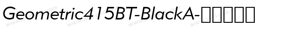 Geometric415BT-BlackA字体转换