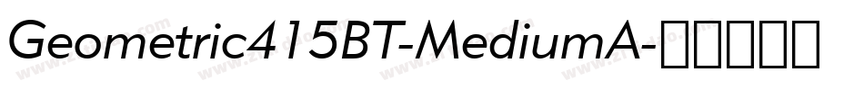 Geometric415BT-MediumA字体转换