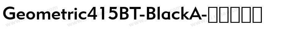 Geometric415BT-BlackA字体转换