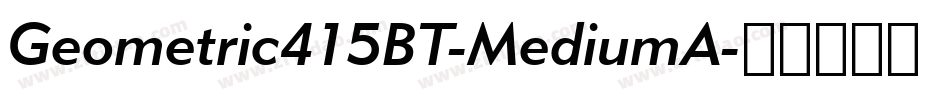 Geometric415BT-MediumA字体转换