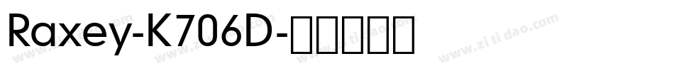 Raxey-K706D字体转换