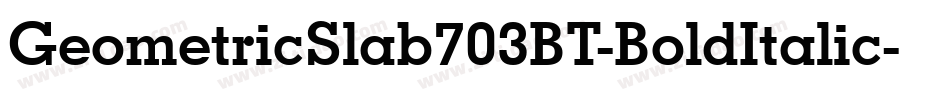 GeometricSlab703BT-BoldItalic字体转换
