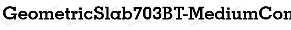 GeometricSlab703BT-MediumCond字体转换