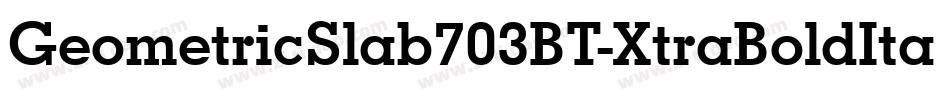 GeometricSlab703BT-XtraBoldItal字体转换