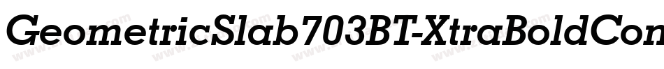 GeometricSlab703BT-XtraBoldCond字体转换