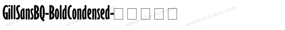 GillSansBQ-BoldCondensed字体转换