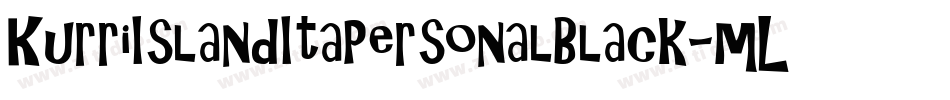 KurriIslandItaPersonalBlack-mLZy9字体转换 KurriIslandItaPersonalBlack-mLZy9字体转换