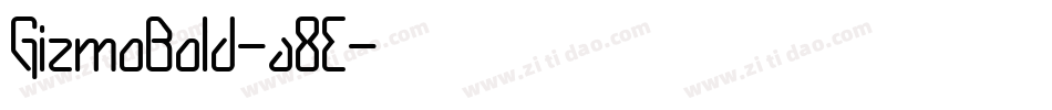 GizmoBold-a8E字体转换