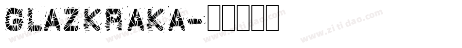 GLAZKRAKA字体转换