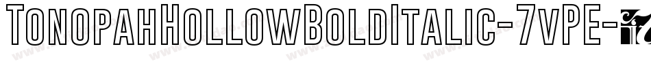 TonopahHollowBoldItalic-7vPE字体转换