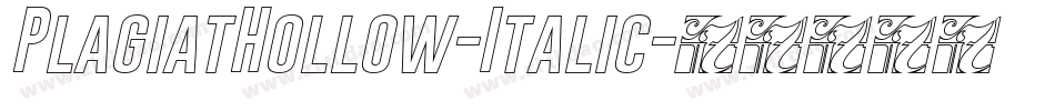 PlagiatHollow-Italic字体转换 PlagiatHollow-Italic字体转换