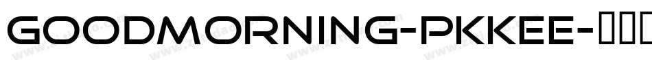 Goodmorning-PKKEE字体转换