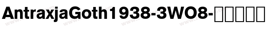 AntraxjaGoth1938-3WO8字体转换
