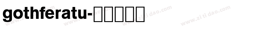 gothferatu字体转换