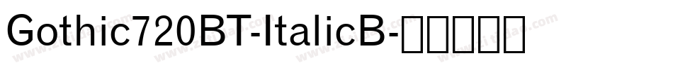 Gothic720BT-ItalicB字体转换