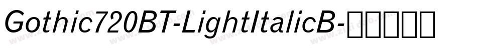 Gothic720BT-LightItalicB字体转换