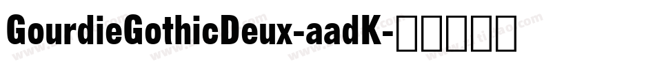 GourdieGothicDeux-aadK字体转换