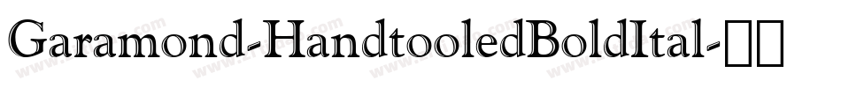 Garamond-HandtooledBoldItal字体转换
