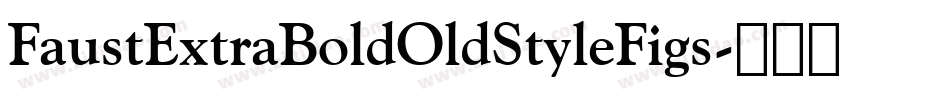 FaustExtraBoldOldStyleFigs字体转换