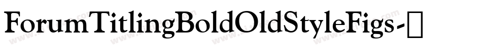 ForumTitlingBoldOldStyleFigs字体转换