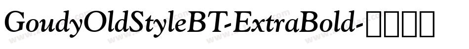 GoudyOldStyleBT-ExtraBold字体转换
