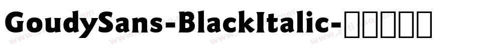 GoudySans-BlackItalic字体转换