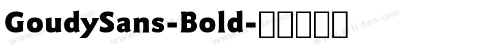 GoudySans-Bold字体转换