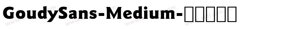 GoudySans-Medium字体转换