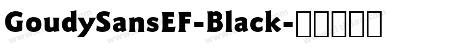 GoudySansEF-Black字体转换