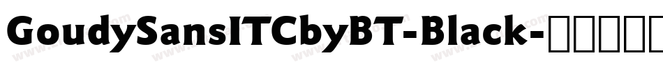GoudySansITCbyBT-Black字体转换