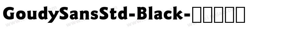 GoudySansStd-Black字体转换