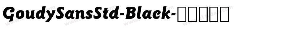 GoudySansStd-Black字体转换