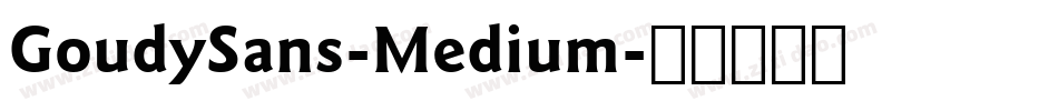 GoudySans-Medium字体转换