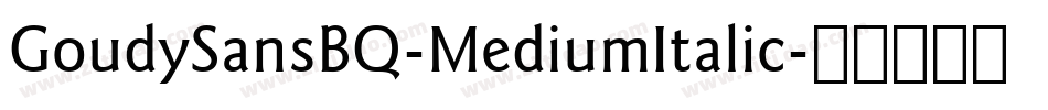 GoudySansBQ-MediumItalic字体转换