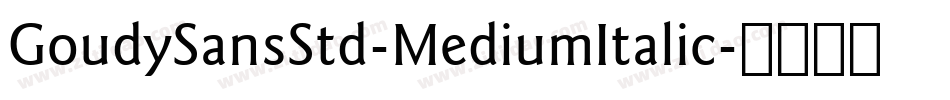 GoudySansStd-MediumItalic字体转换