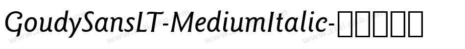 GoudySansLT-MediumItalic字体转换