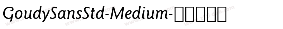 GoudySansStd-Medium字体转换