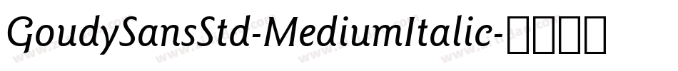 GoudySansStd-MediumItalic字体转换