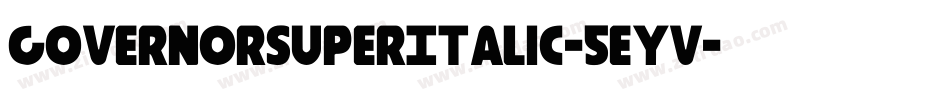 GovernorSuperItalic-5eYV字体转换